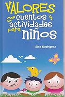 Valores. Cuentos y actividades para ninos 6071417716 Book Cover