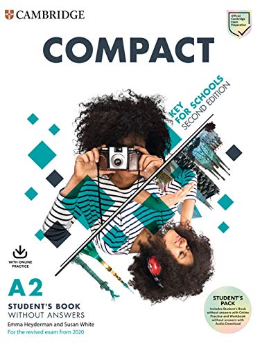  Compact key for schools. For the revised exam from 2020. A2. Student\'s book without answers. Per le Scuole superiori. Con espansione online