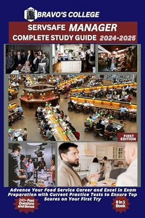 SERVSAFE MANAGER COMPLETE STUDY GUIDE 2024-2025, 8 in 1 Book: Advance ...