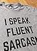 Ann Arbor T-shirt Co. I Speak Fluent Sarcasm | Funny Sarcastic Humor Joke Comment Saying Men T-Shirt-(Adult,M) Retro Grey