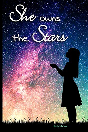 She Owns the Stars Sketchbook: Galaxy Space Themed Artist Book for Her | Blank Sketch Pad Tablet |...
