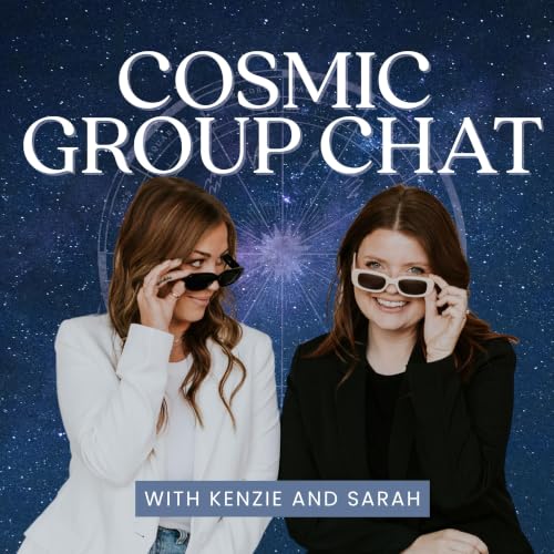 Couverture de Cosmic Group Chat with Sarah and Kenzie