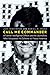 Call Me Commander: A Former Intelligence Officer and the Journalists Who Uncovered His Scheme to Fleece America