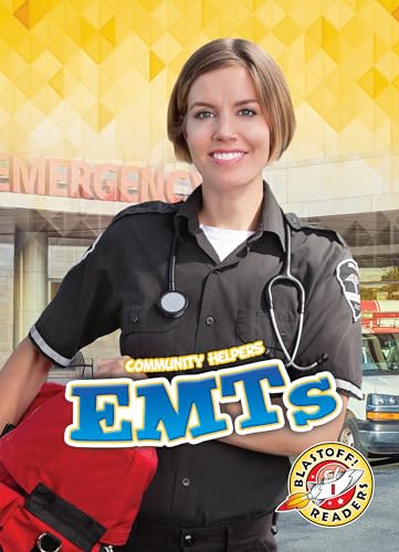 EMTs (Community Helpers) (Community Helpers: Blastoff! Readers, Level 1)