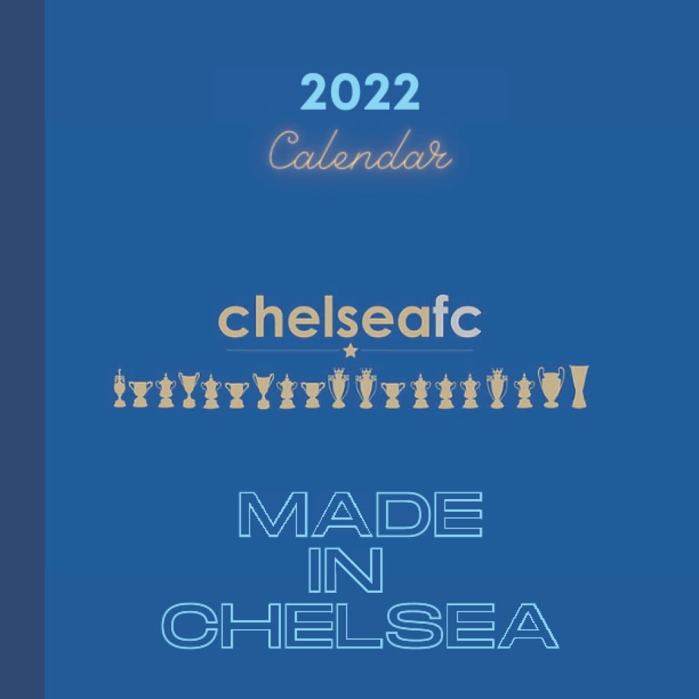 2022 Chelsea Calendar: high quality Calendar with amzing photos for chelsea fans and football fans. (8.5x8.5) gret gift for a chelsea fan.