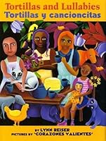 Tortillas and Lullabies/Tortillas y Cancioncitas[TORTILLAS & LULLABIES/TORTILLA][Paperback] B00QQ82RJW Book Cover
