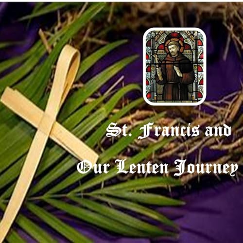 St. Francis and Our Lenten Journey