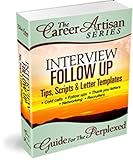 The Career Artisan Series - Interview Follow Up Guide For The Perplexed (With Custom Letter Templates)
