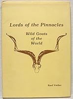 Lords of the Pinnacles - Wild Goats of The World ** Signed Limited Edition ** B004RD8TDG Book Cover