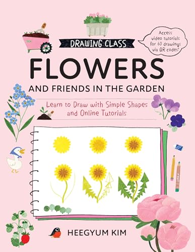 Drawing Class: Flowers and Friends in the Garden: Learn to Draw with Simple Shapes and Online...