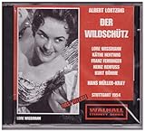  Albert Lortzing Der Wildschütz Oper Südfunk-Chor und Radio-Sinfonieorchester Stuttgart Hans Müller-Kray Stuttgart, February 1954 Doppel CD - Album