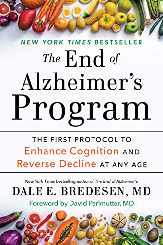The End Of Alzheimer's Program: The First Protocol To Enhance Cognition And Reverse Decline At Any Age #TOP7