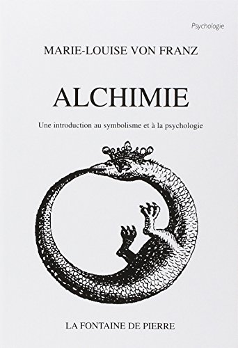 Alchimie - Une introduction au symbolisme et à la psychologie