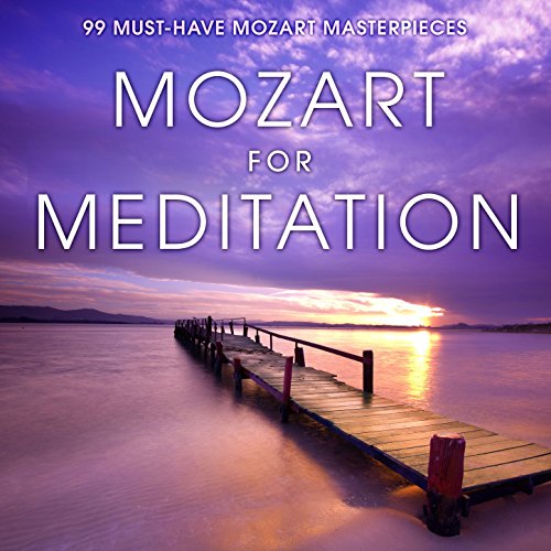 Amazon.co.jp Mozart for Meditation 99 MustHave Mozart Masterpieces