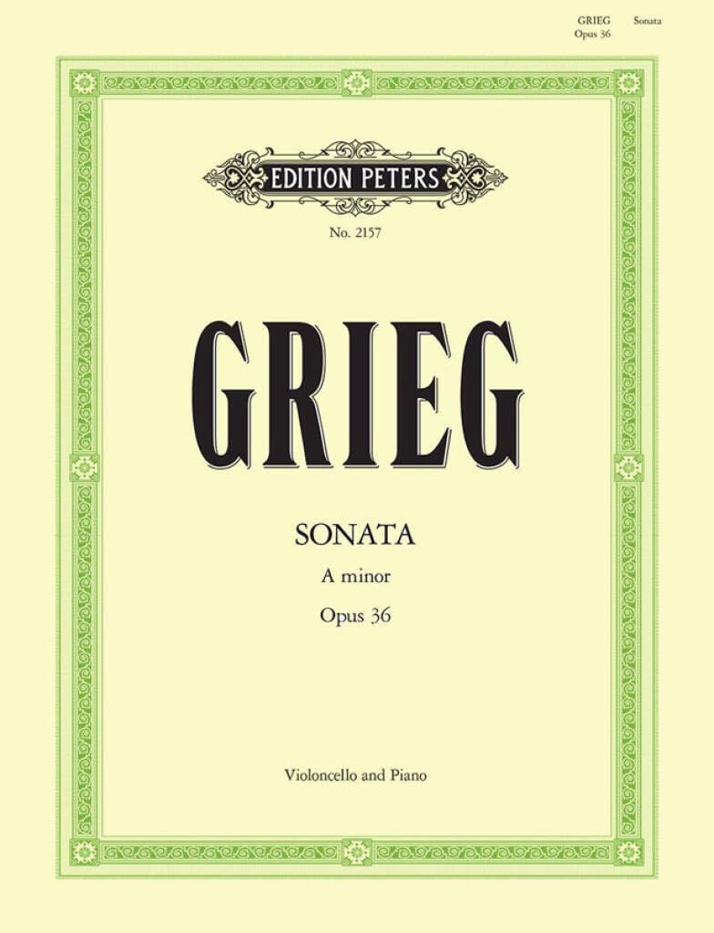 Grieg: Cello Sonata in A Minor, Op. 36