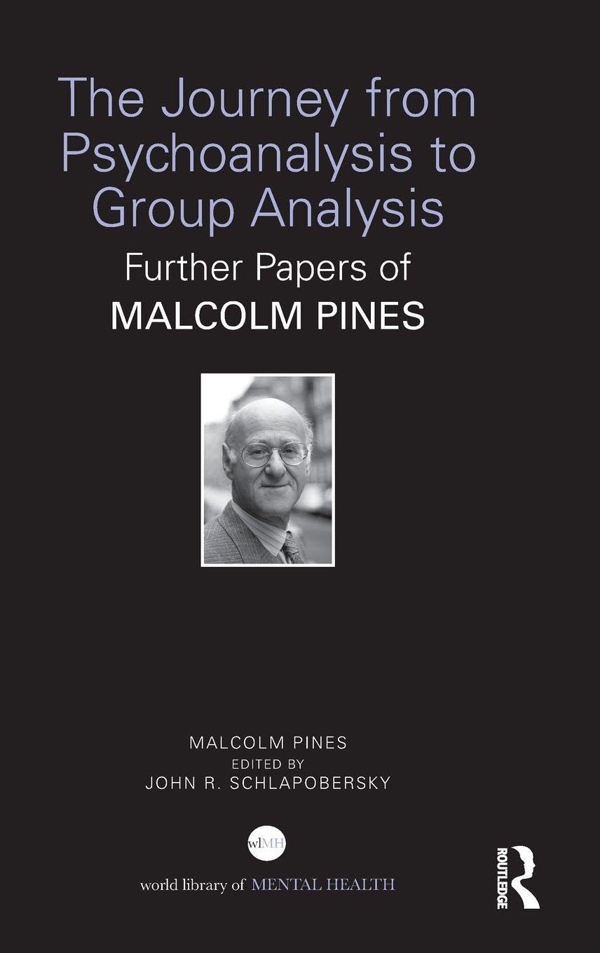 The Journey from Psychoanalysis to Group Analysis by Malcolm ... - 9781032799537