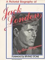 A Pictorial Biography of Jack London 096141815X Book Cover