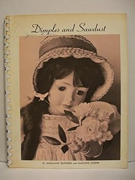Paperback DIMPLES AND SAWDUST: A PRACTICAL GUIDE TO A FASCINATING HOBBY - VOLUME I [Unknown] Book
