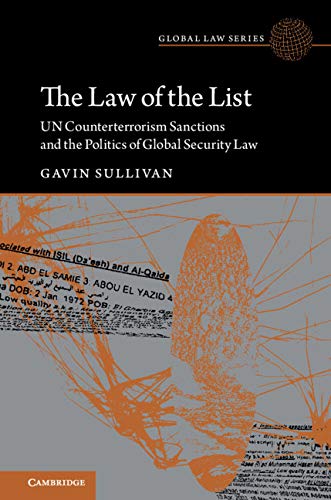The Law of the List: UN Counterterrorism Sanctions and the Politics of Global