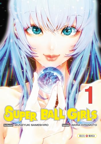Super Ball Girls — Tome 1