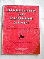 Highlights of Familiar Music Volume 1 :Piano B000V7DEXW Book Cover