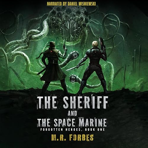 The Sheriff and the Space Marine (Authored by M.R. Forbes) episode artwork