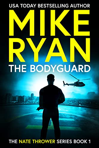 The Bodyguard (The Nate Thrower Series Book 1)