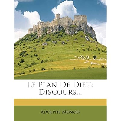 Le Plan de Dieu: Discours...