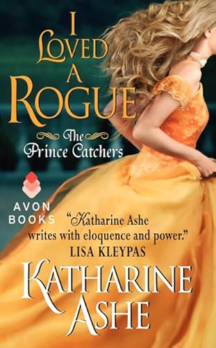 I Loved a Rogue: The Prince Catchers (Prince Catchers, 3)