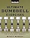 Price comparison product image MEN'S HEALTH ULTIMATE DUMBBELL EXERCISES: More Than 21,000 Moves Designed to Build Muscle, Increase Strength, and Burn Fat