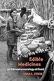 Edible Medicines: An Ethnopharmacology of Food