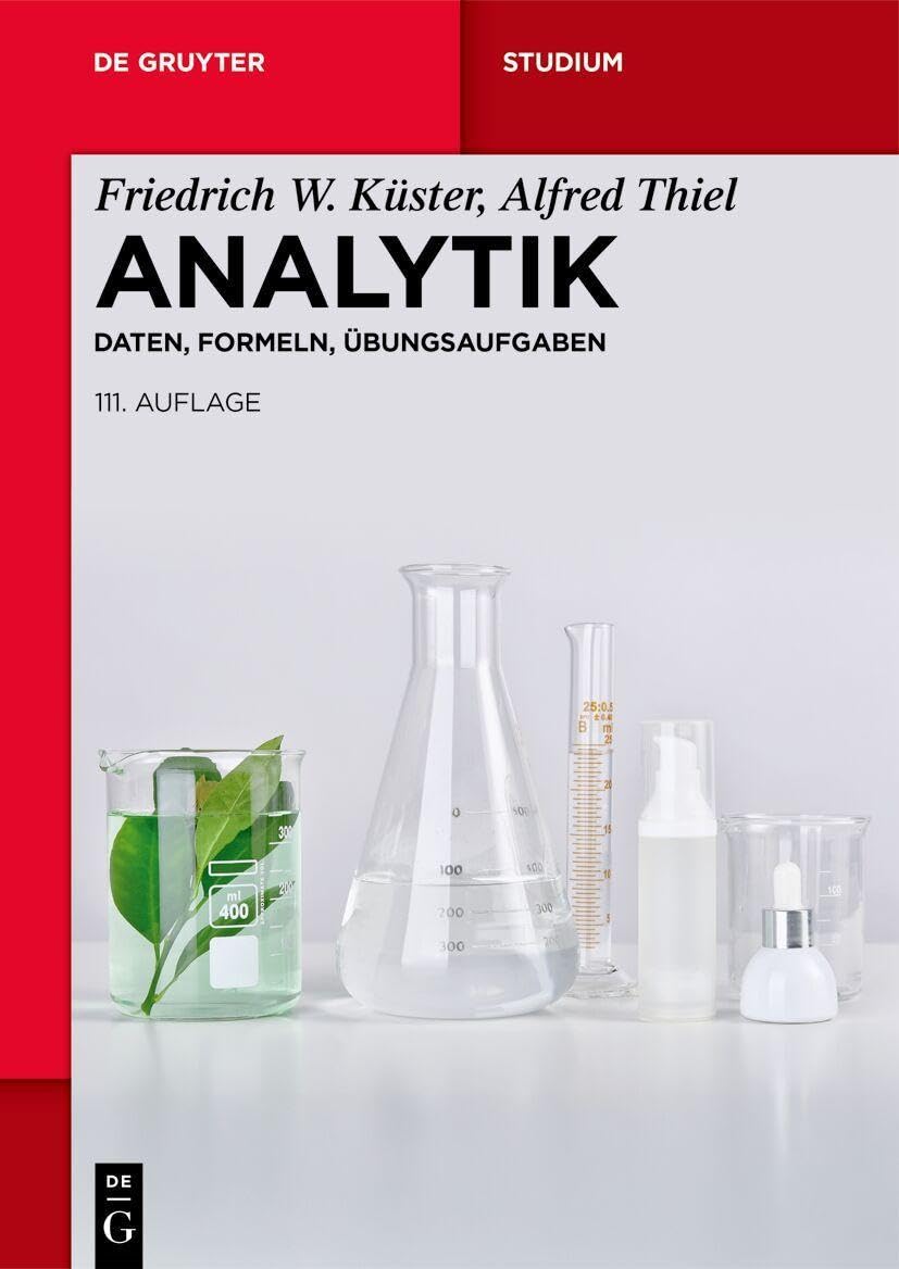 Analytik: Daten, Formeln, Übungsaufgaben (De Gruyter Studium)
