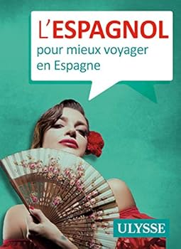 Paperback L'espagnol pour mieux voyager en Espagne [French] Book