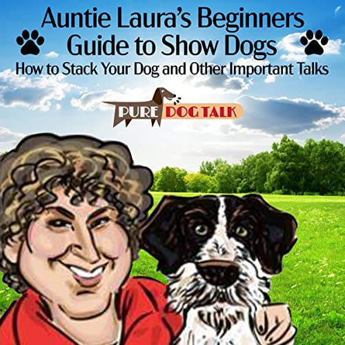 Auntie Laura's Beginners Guide to Show Dogs by Laura Reeves, Allison Foley episode artwork