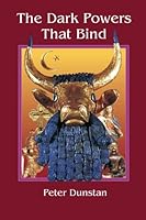 The Dark Powers That Bind 1514397137 Book Cover