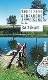 Gebrauchsanweisung für das Baltikum: 4. aktualisierte Auflage 2019 - Sabine Herre 