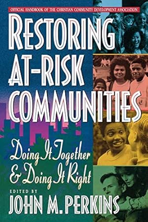 Restoring At-Risk Communities: Doing It Together and Doing It Right