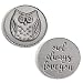 Crosby & Taylor Owl Always Love You Lead-Free American Pewter Sentiment Coin