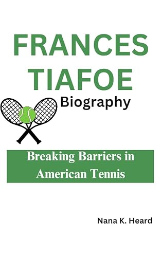 FRANCES TIAFOE: Breaking Barriers in American Tennis