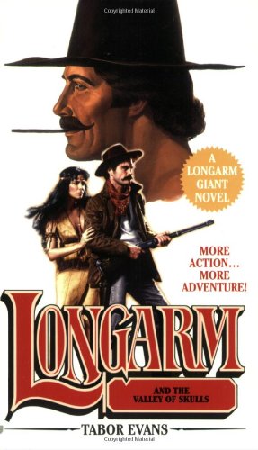 Longarm and the Valley of Skulls
