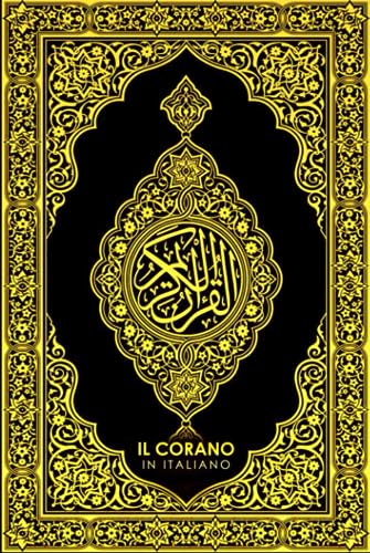 Il Corano in Italiano Completo :Il Nobile Corano traduzione dei suoi significati lingua italiana: Il Sacro Corano / RAMADAN 2022 ;corano italiano ... in italiano / Noble Quran in Italian Language
