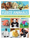 Wild and Wonderful Fleece Animals: With Full-Size Patterns for 20 Cuddly Critters