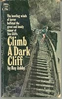 Climb A Dark Cliff B000THJ3N4 Book Cover