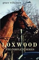 Loxwood: The complete series 153705614X Book Cover