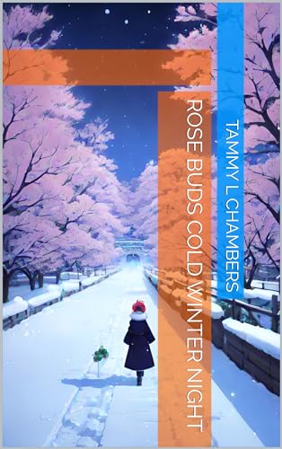 Rose Buds Cold Winter Night