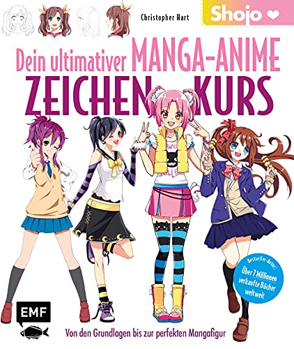 Dein ultimativer Manga-Anime-Zeichenkurs – Shojo – Von den Grundlagen bis zur perfekten Mangafigur Bestseller Autor: über 7 Millionen verkaufte Bücher weltweit Deutsch