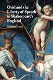 Ovid and the Liberty of Speech in Shakespeare's England