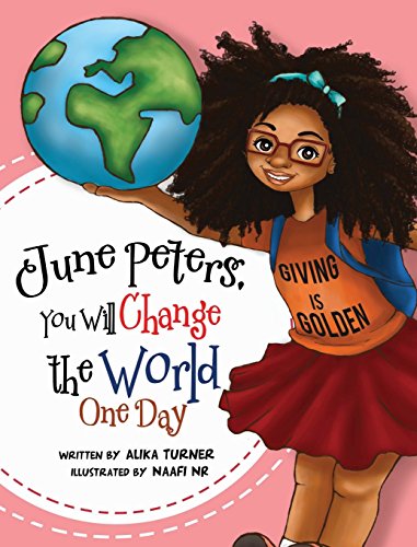 June Peters, You Will Change The World One Day 0996877509 Book Cover