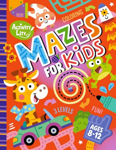 Mazes for Kids Ages 8-12: A Fun and Challenging Activity Book with 100 Puzzles to Boost Logic, Focus, and Problem-Solving