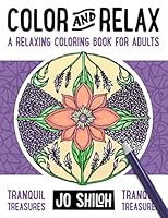 Color and Relax: Tranquil Treasures: A Relaxing Coloring Book For Adults 1518790410 Book Cover